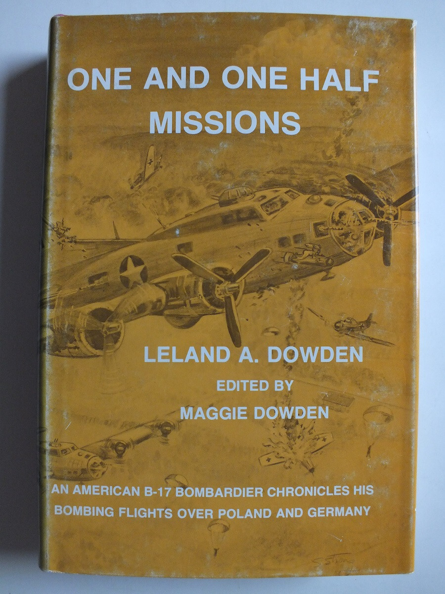 One and one half missions: Maine to New York the long way – Leland A. Dowden