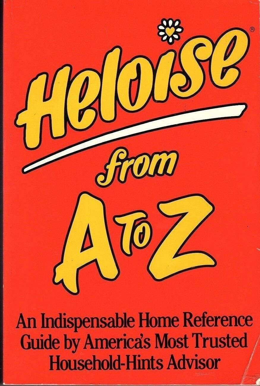 Heloise From A To Z Household Reference Guide Paperback 1992