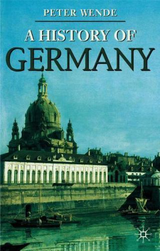 History of Germany by Wende, Peter