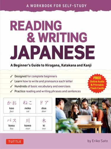 Reading & Writing Japanese: A Workbook for Self-Study: A Beginner’s Guide to Hir