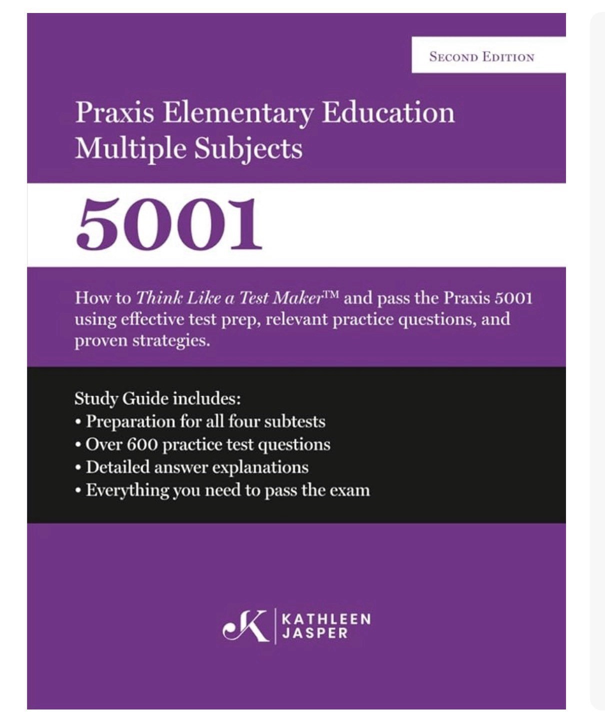 Praxis II Elementary Education Multiple Subjects 5001: How to Think like a Test
