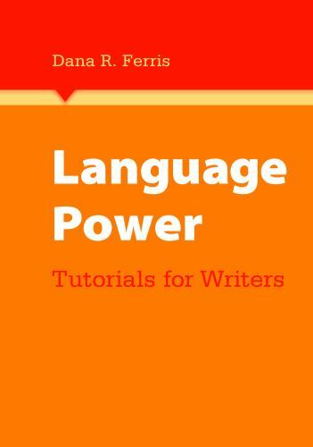 Language Power : Tutorials for Writers by Dana Ferris (2014, Spiral)
