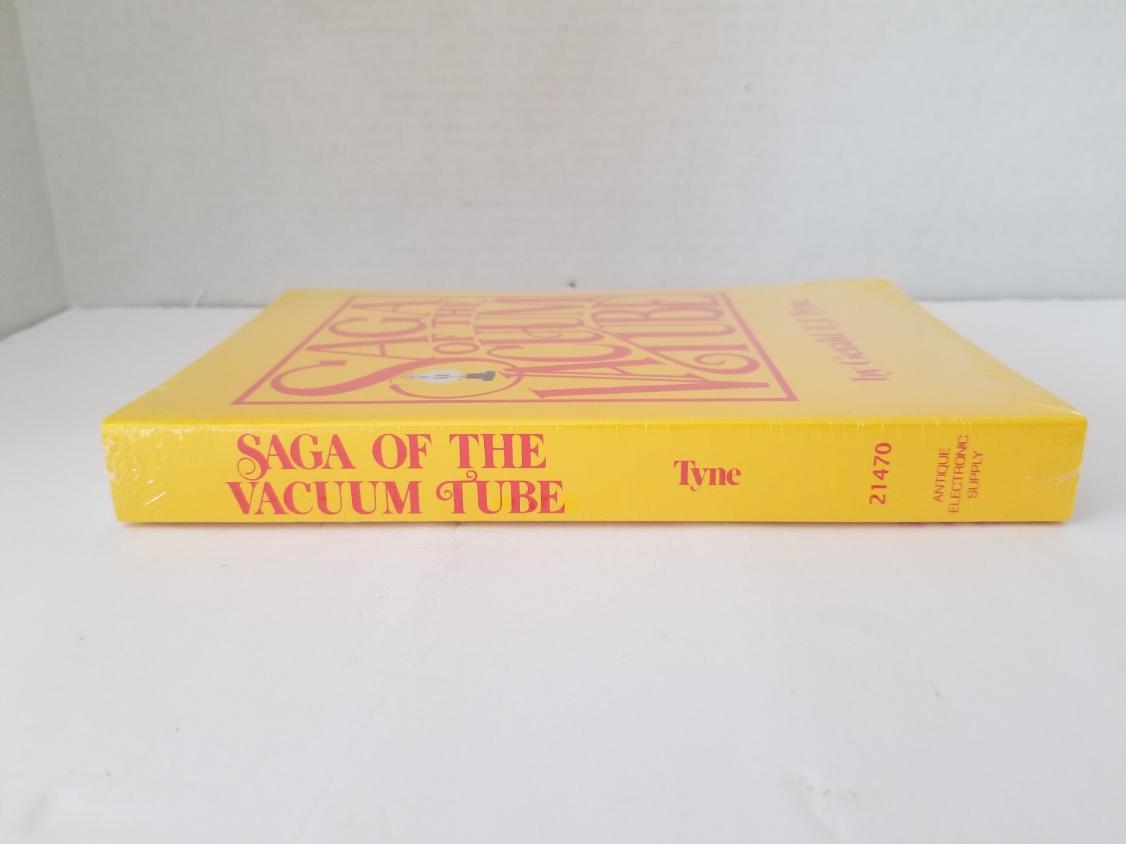 SAGA OF THE VACUUM TUBE By Gerald F.J. Tyne BRAND NEW SEALED