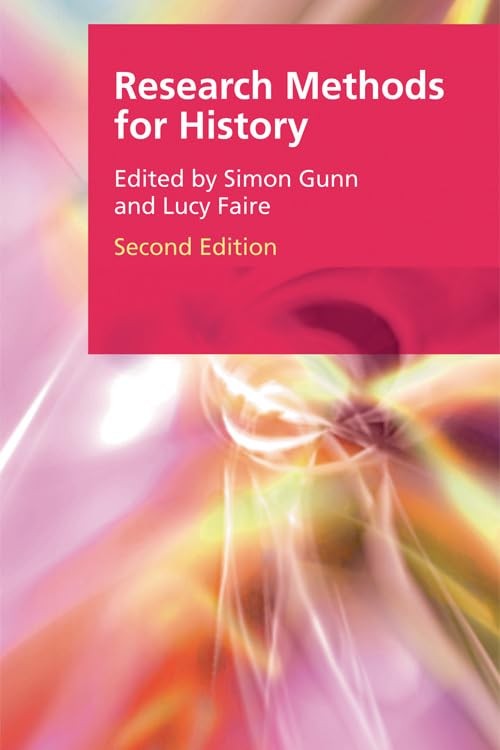 Research Methods for History (Research Methods , Gunn, Faire, Gunn, Faire=#