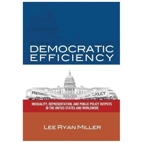 Democratic Efficiency: Inequality, Representation, and Public Policy Outputs…