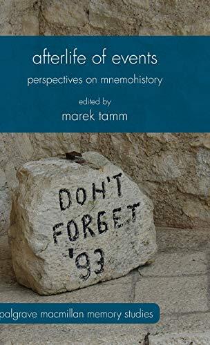 Afterlife of Events (Palgrave Macmillan Memory Studies), Tamm 9781137470171-,