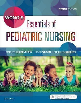 Wong’s Essentials of Pediatric Nursing by David Wilson, Marilyn J….