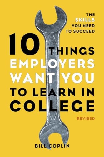 10 Things Employers Want You to Learn …, Coplin, Bill