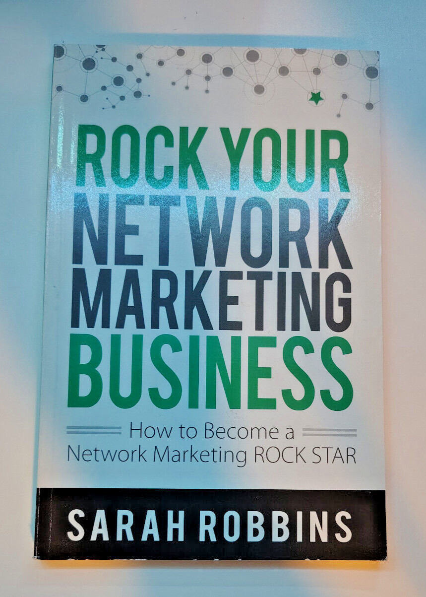 ROCK Your Network Marketing Business : How to Become a Network Marketing ROCK…