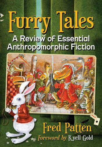 Furry Tales : A Review of Essential Anthropomorphic Fiction, Paperback by Pat…
