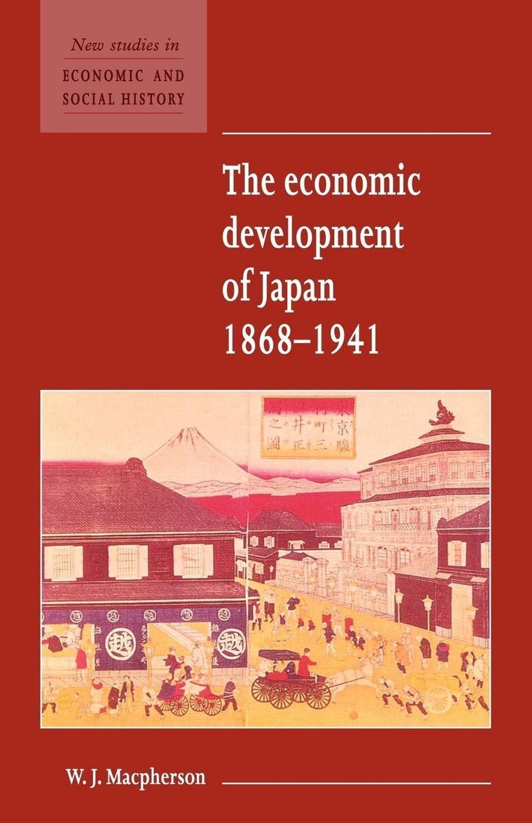 The Economic Development of Japan 1868–1941 (New Studies in Economic and Soci…