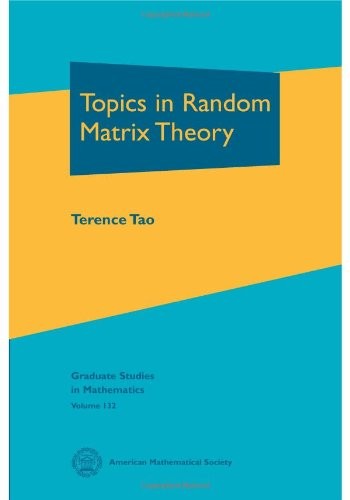 TOPICS IN RANDOM MATRIX THEORY (GRADUATE STUDIES IN By Terence Tao – Hardcover