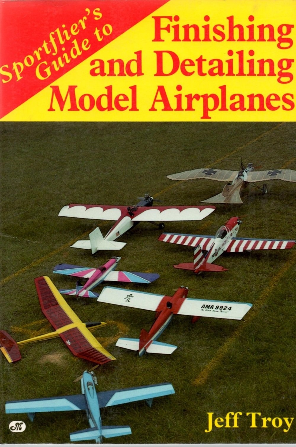 Sportflier’s Guide to Finishing and Detailing Model Airplanes By