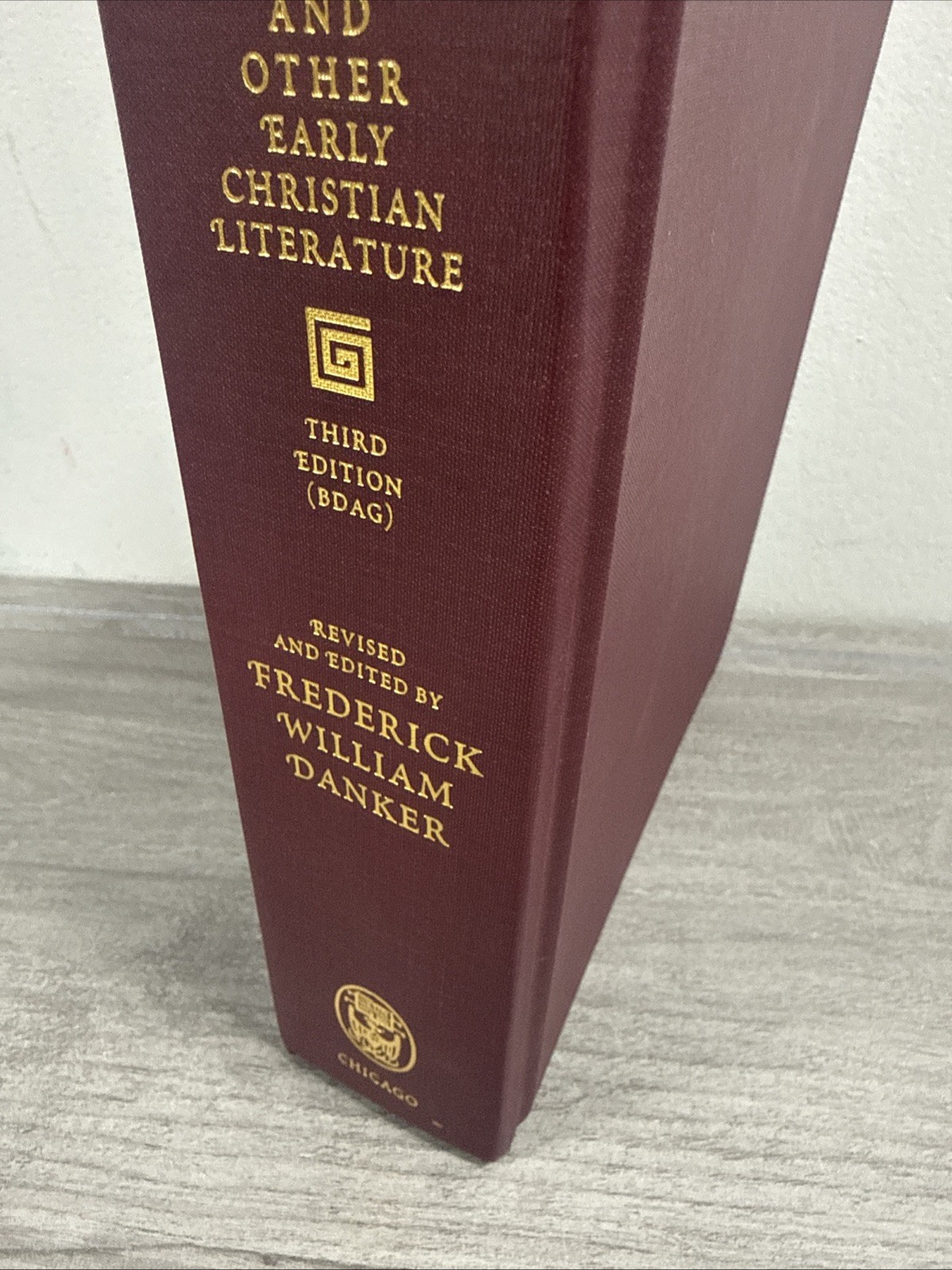 A GREEK-ENGLISH LEXICON OF THE NEW TESTAMENT AND OTHER By Walter Bauer 3rd Book