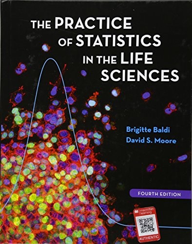 Practice of Statistics in the Life Sciences by Brigitte Baldi