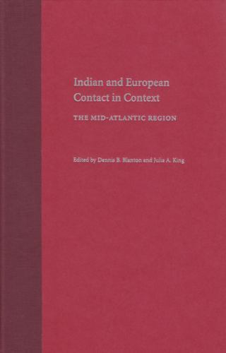 Indian and European Contact in Context: The Mid-Atlantic Region Hardcover – Dece