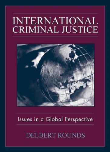 International Criminal Justice: Issues in a Global Perspective