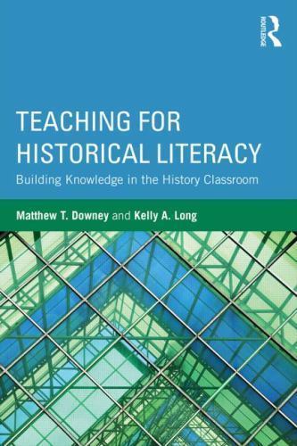 Teaching for Historical Literacy, Downey, Matthew T., Very Good Book