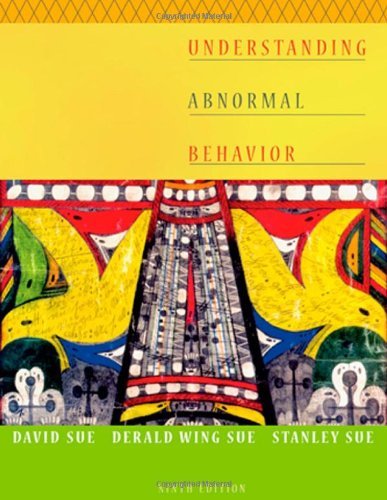 Understanding Abnormal Behavior by David Sue; Derald Wing Sue; Stanley Sue