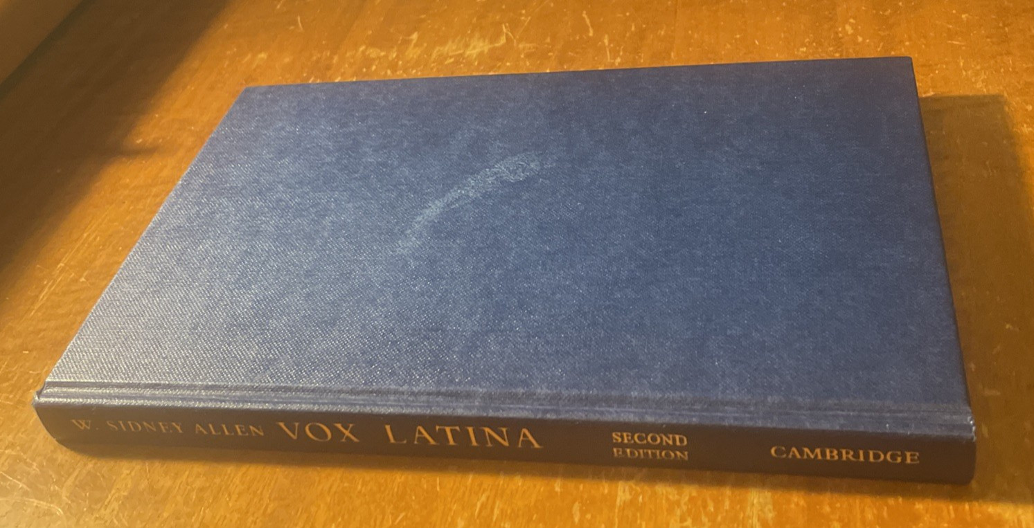 Vox Latina: A Guide to the Pronunciation of Classical Latin by W. Sidney Allen