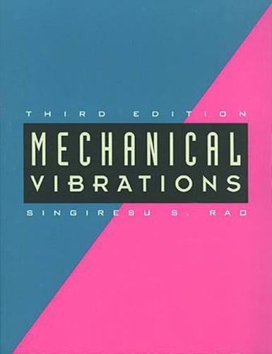 Mechanical Vibrations, 3rd Edition – 0201526867, S S Rao, hardcover
