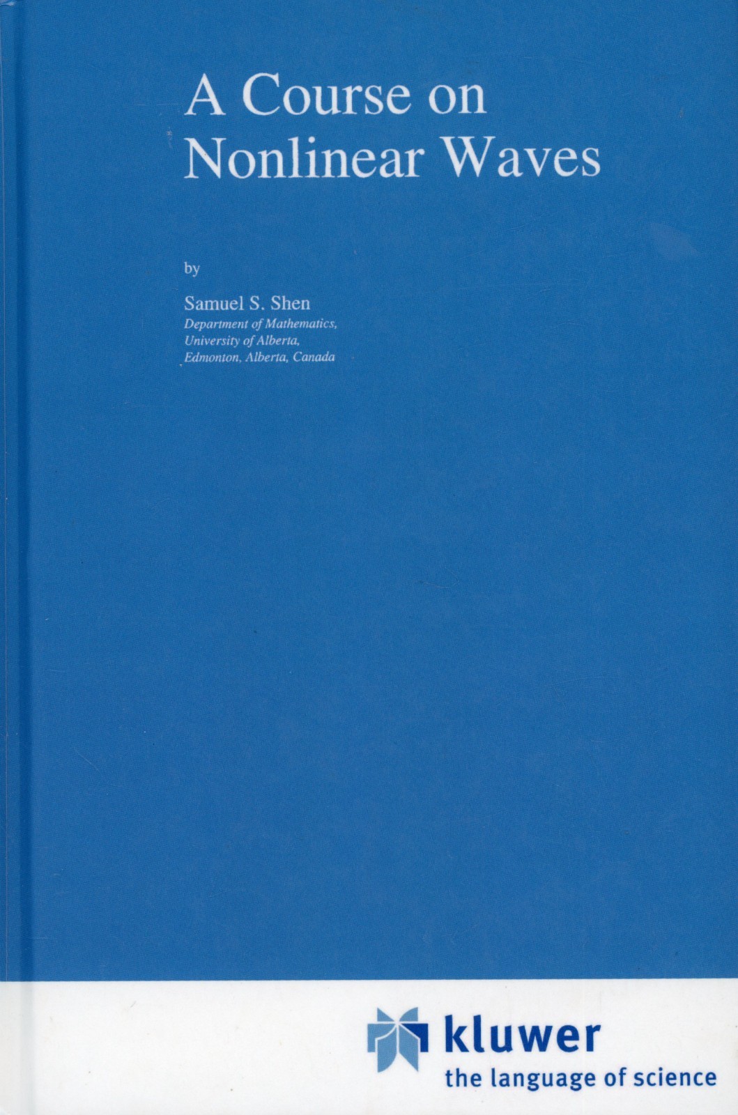 A Course on Nonlinear Waves – Samuel Shen (HC, 1993) VERY GOOD+