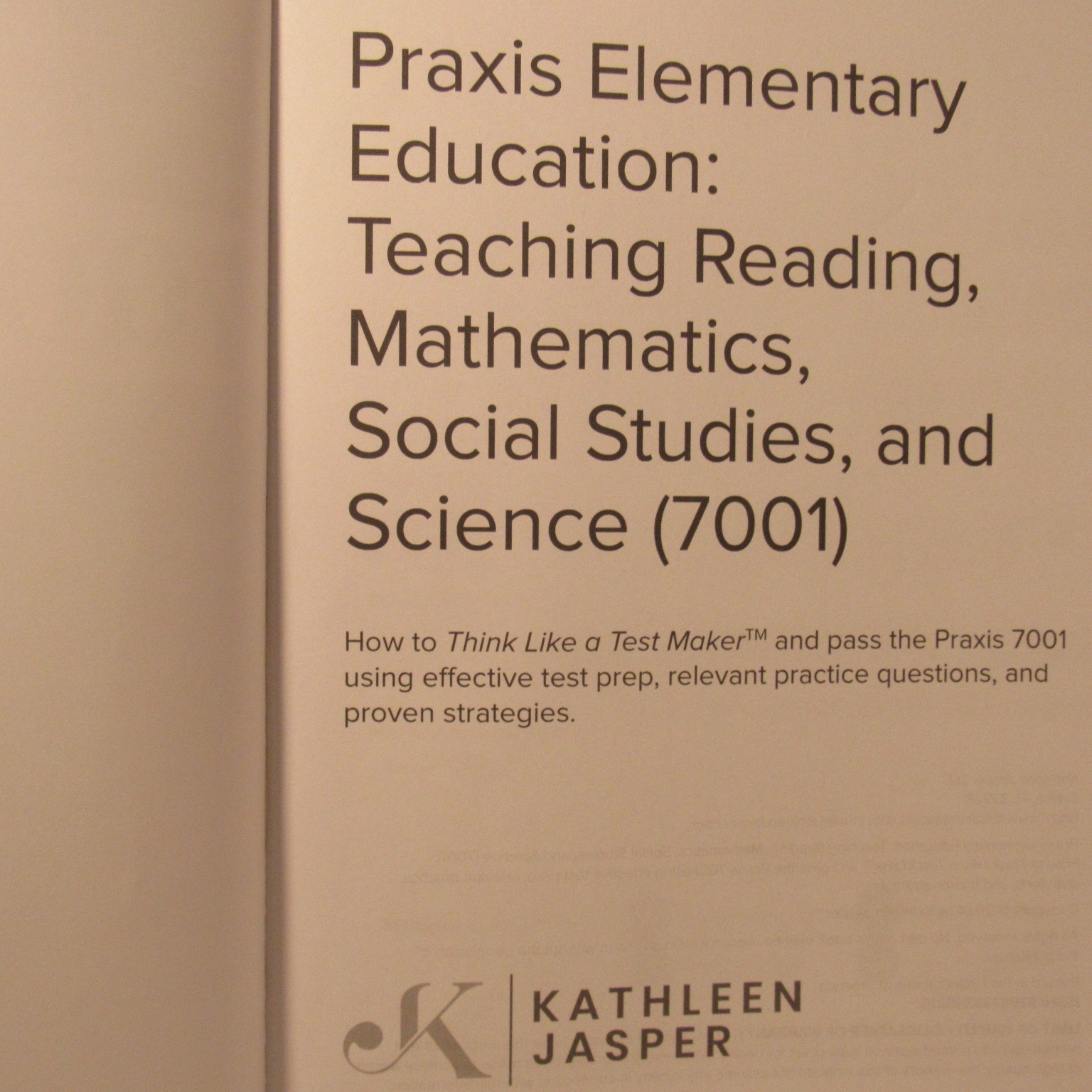 Kathleen Jasper PRAXIS ELEMENTARY EDUCATION 7001 (PB 2026) Teaching Reading…