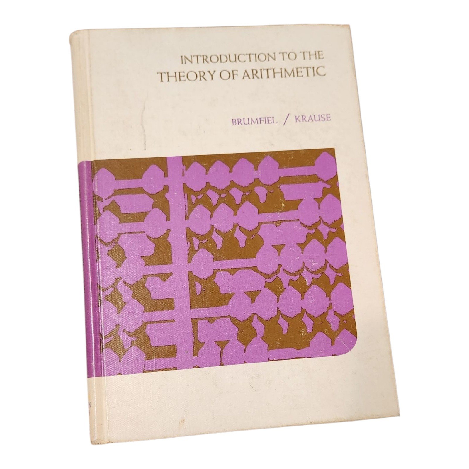Introduction to the Theory of Arithmetic Brumfiel Krause 1970 HC Math Textbook