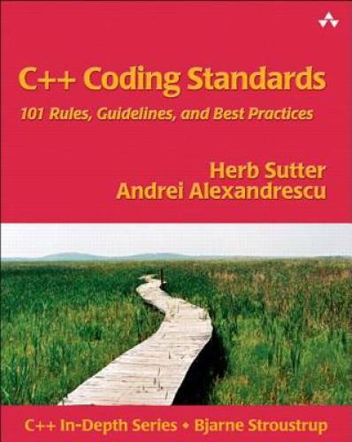 C++ Coding Standards: 101 Rules, Guidelines, and Best Practices – GOOD