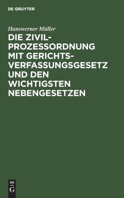 Mller – Die Zivilprozeordnung mit Gerichtsverfassungsgesetz und den – X555z