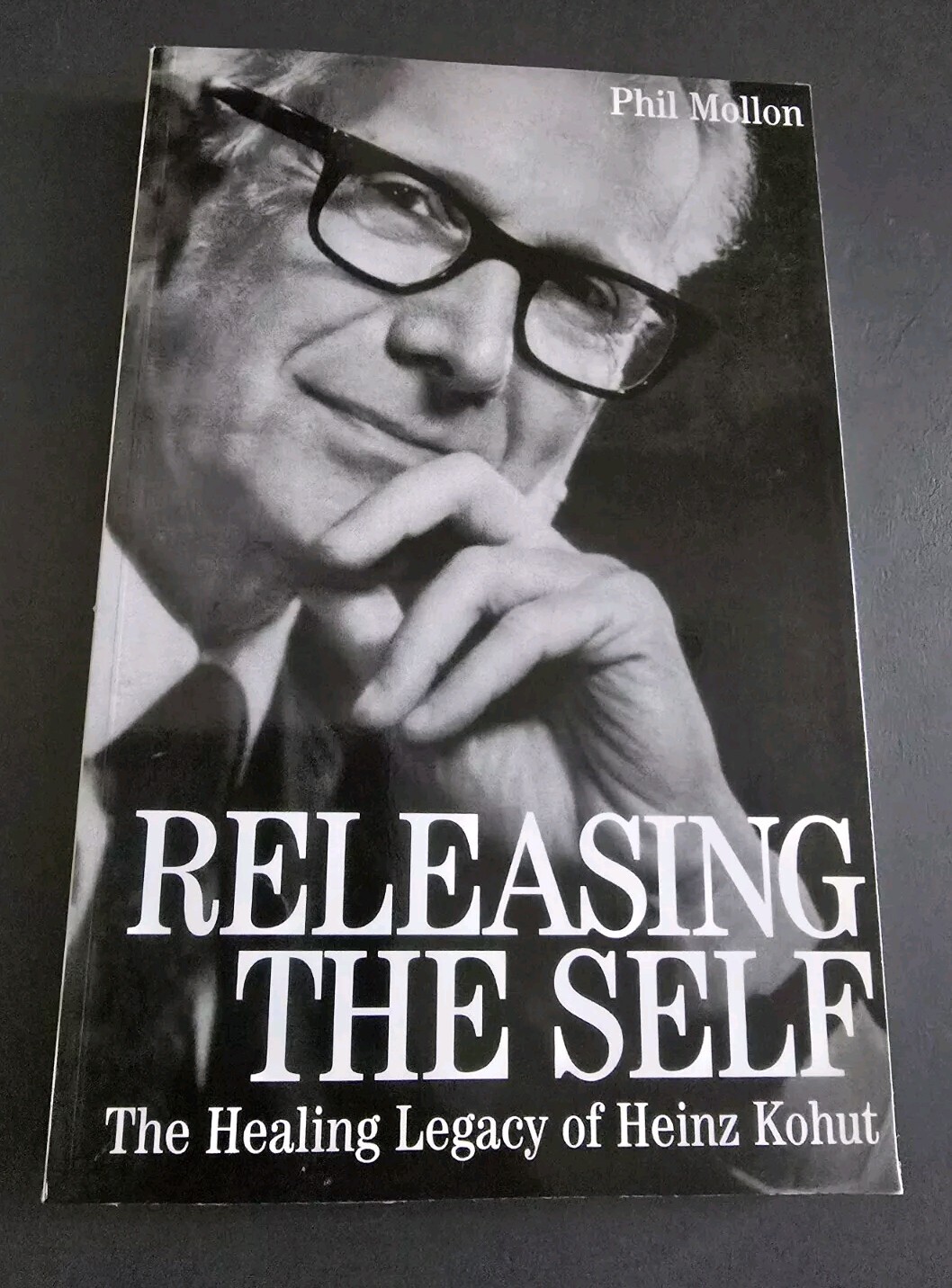 Releasing the Self TheHealing Legacyof HeinzKohut Phil Mollon (Paperback, 2001)