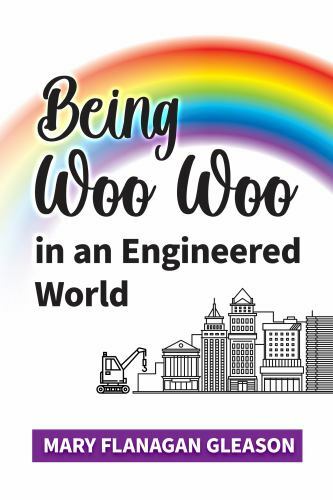 Being Woo Woo in an Engineered World