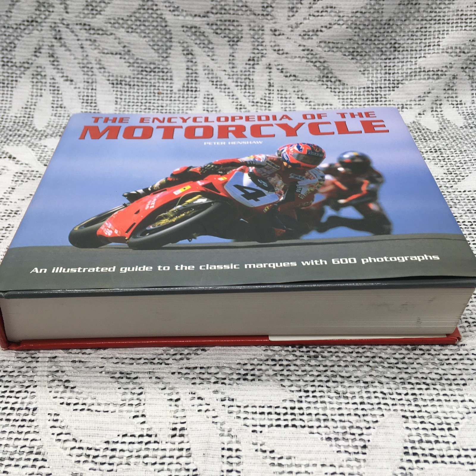 The Encyclopedia of the Motorcycle Hardcover Peter Henshaw. Illustrated in COLOR