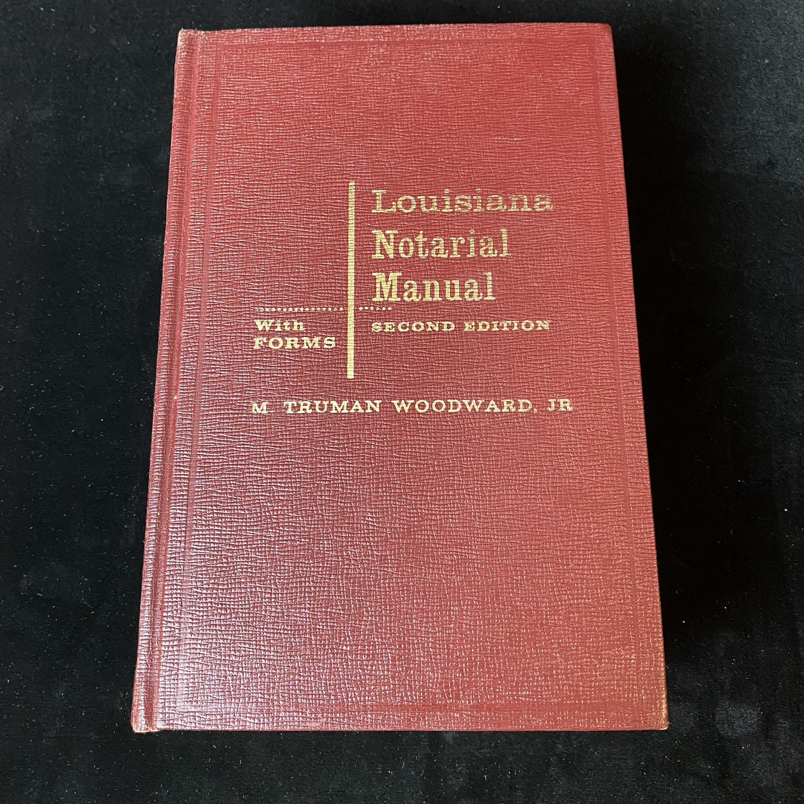 Louisiana Notarial Manual 2nd Ed. 1962 M. Truman Woodward Jr. Code Civil Proced.