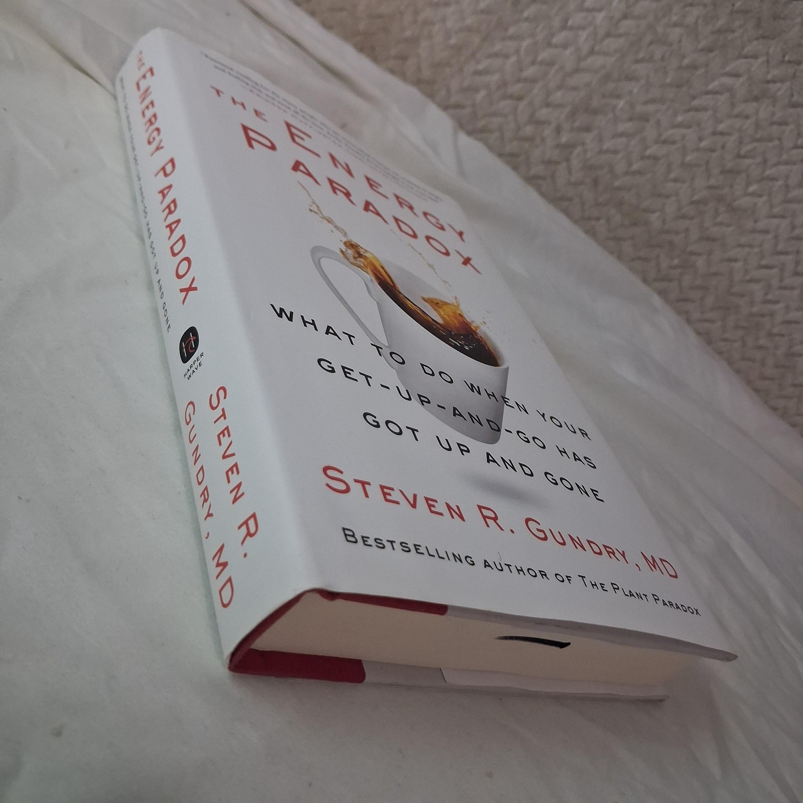 The Energy Paradox: What To Do When Get-Up-And-Go Has Gone Steven R Gundry HC