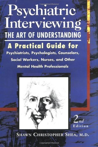 Psychiatric Interviewing by Shawn Christopher Shea