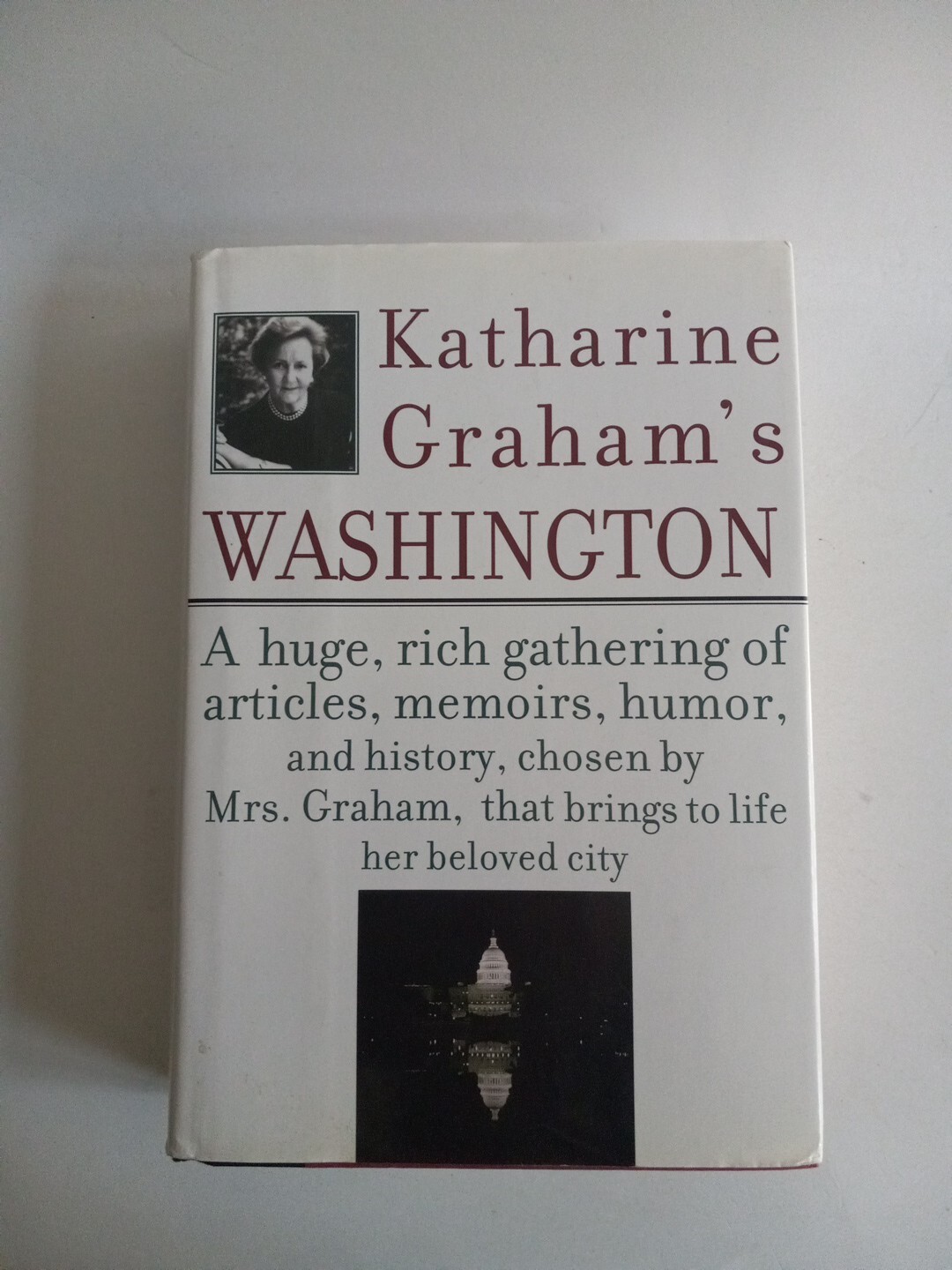 Katharine Graham’s Washington by Katharine Graham Hardcover First Edition 2002.