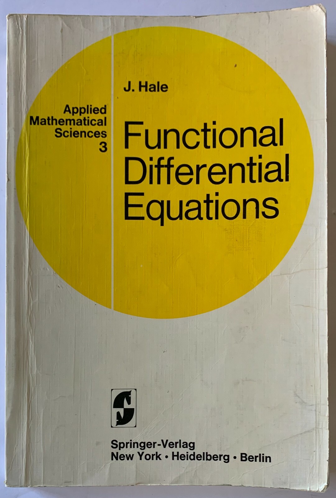 Functional Differential Equations Hale Applied Mathematical Sciences #3 1971 SC