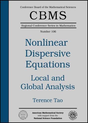 Nonlinear Dispersive Equations : Local And Global Analysis, Paperback by Tao,…