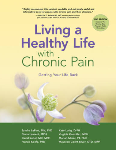 Living a Healthy Life with Chronic Pain: Getting Your Life Back – GOOD