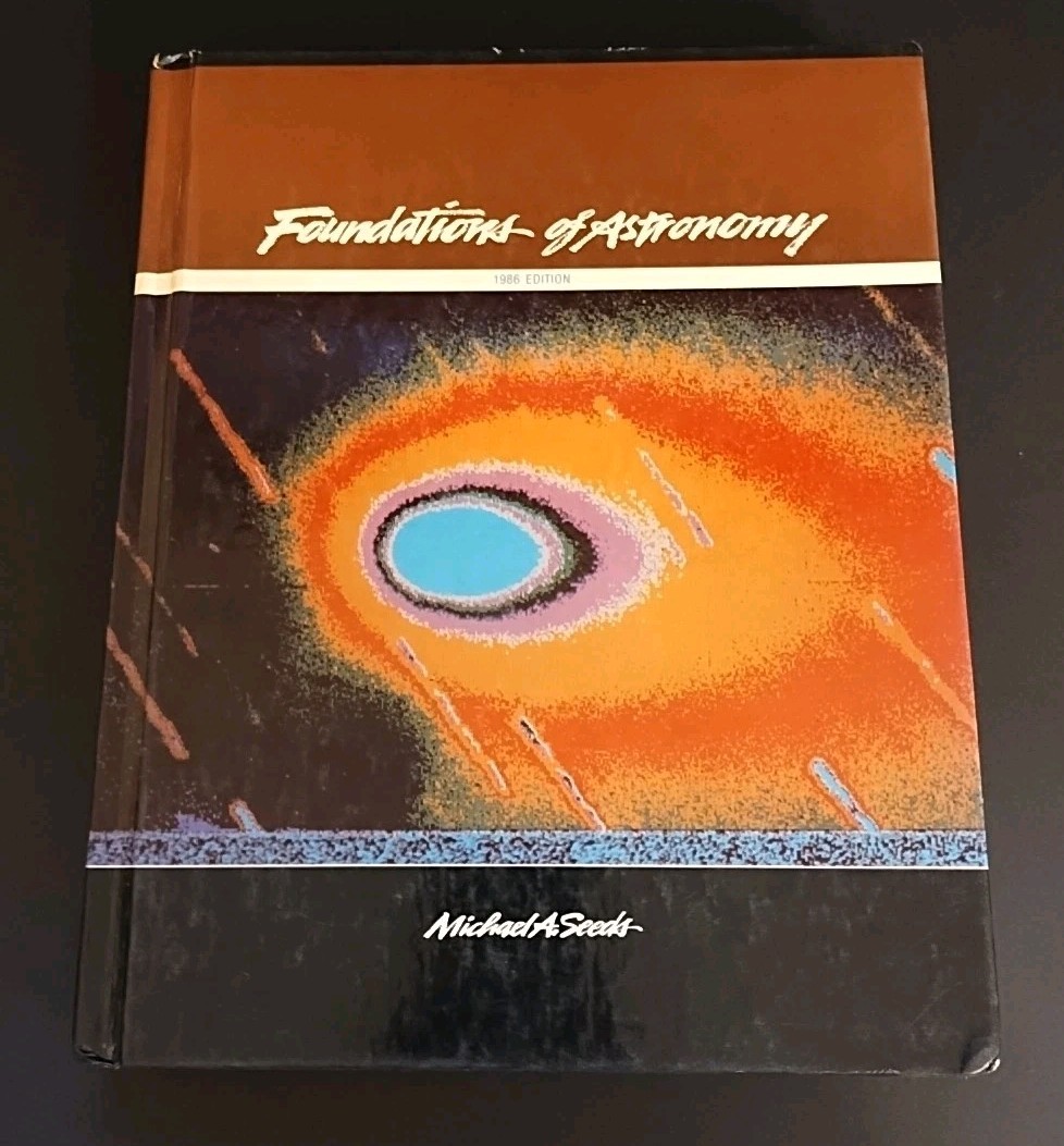 Foundations Of Astronomy Michael A. Seeds, 1986 Edition Hardcover Book