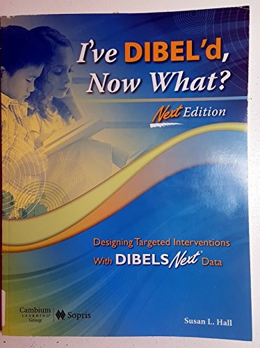 I’ve Dibel’d, Now What?, Susan L. Hall