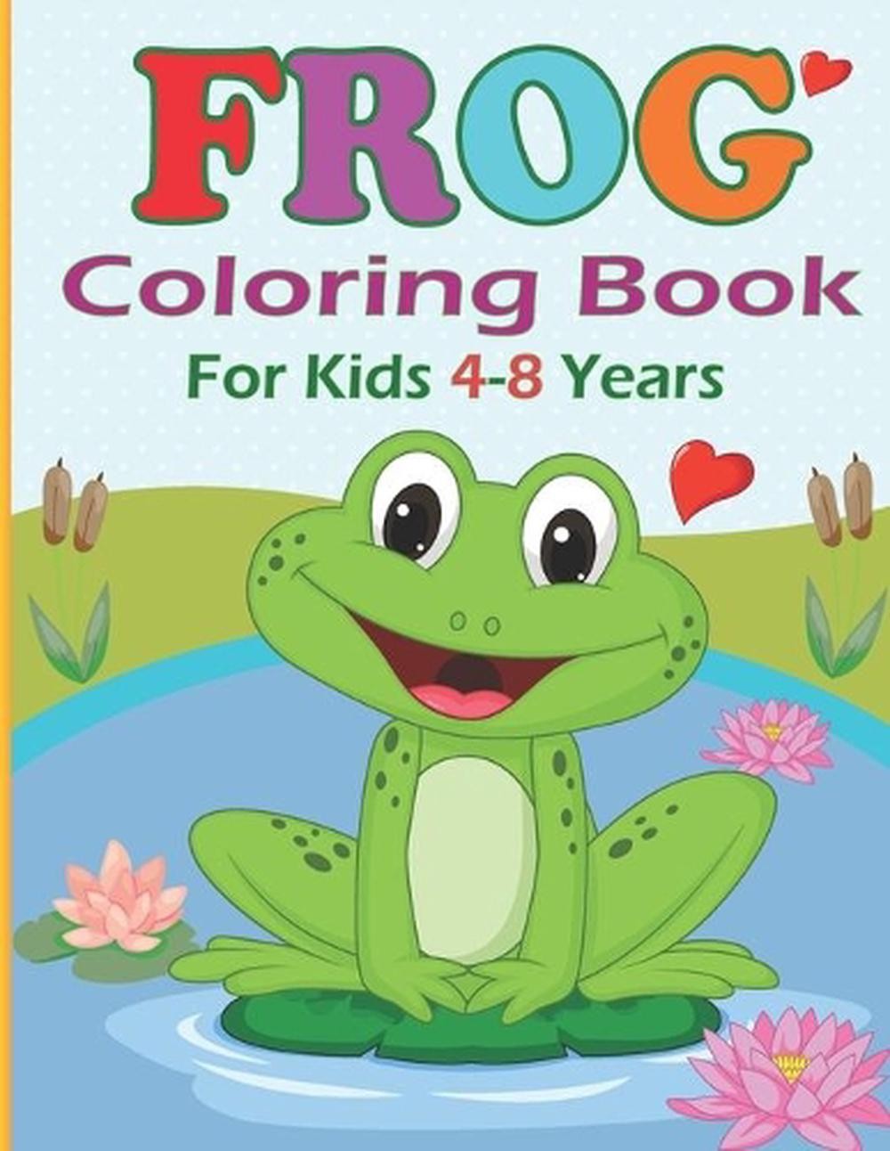 Frog Coloring Book for Kids 4-8 years: Funny Frog Coloring pages for girls and b