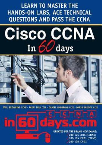Cisco CCNA in 60 Days by Tafa, Farai; Gheorghe, Daniel; Barinic, Dario