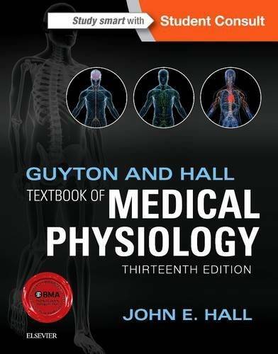 Guyton and Hall Textbook of Medical Physiology, 13e (Guyton – VERY GOOD