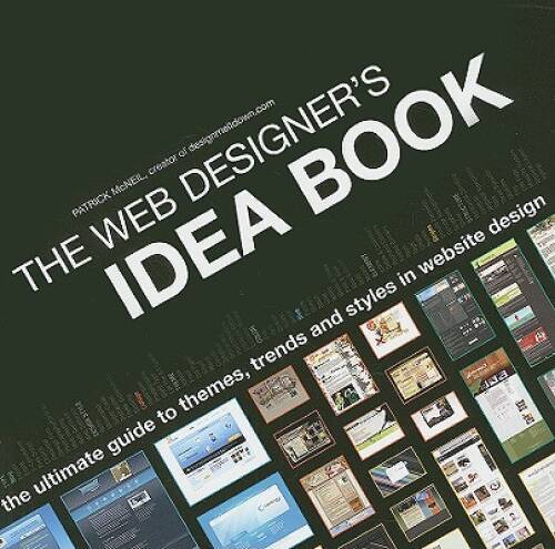 The Web Designer’s Idea Book: The Ultimate Guide To Themes, Trends & Styl – GOOD