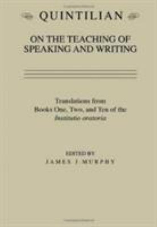 Quintilian on the Teaching of Speaking and Writing : Translations
