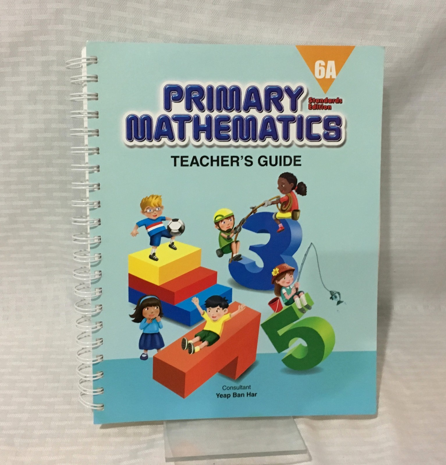 PRIMARY MATHEMATICS TEACHER’S GUIDE / STANDARD EDITION / 6A / SPIRAL BOUND