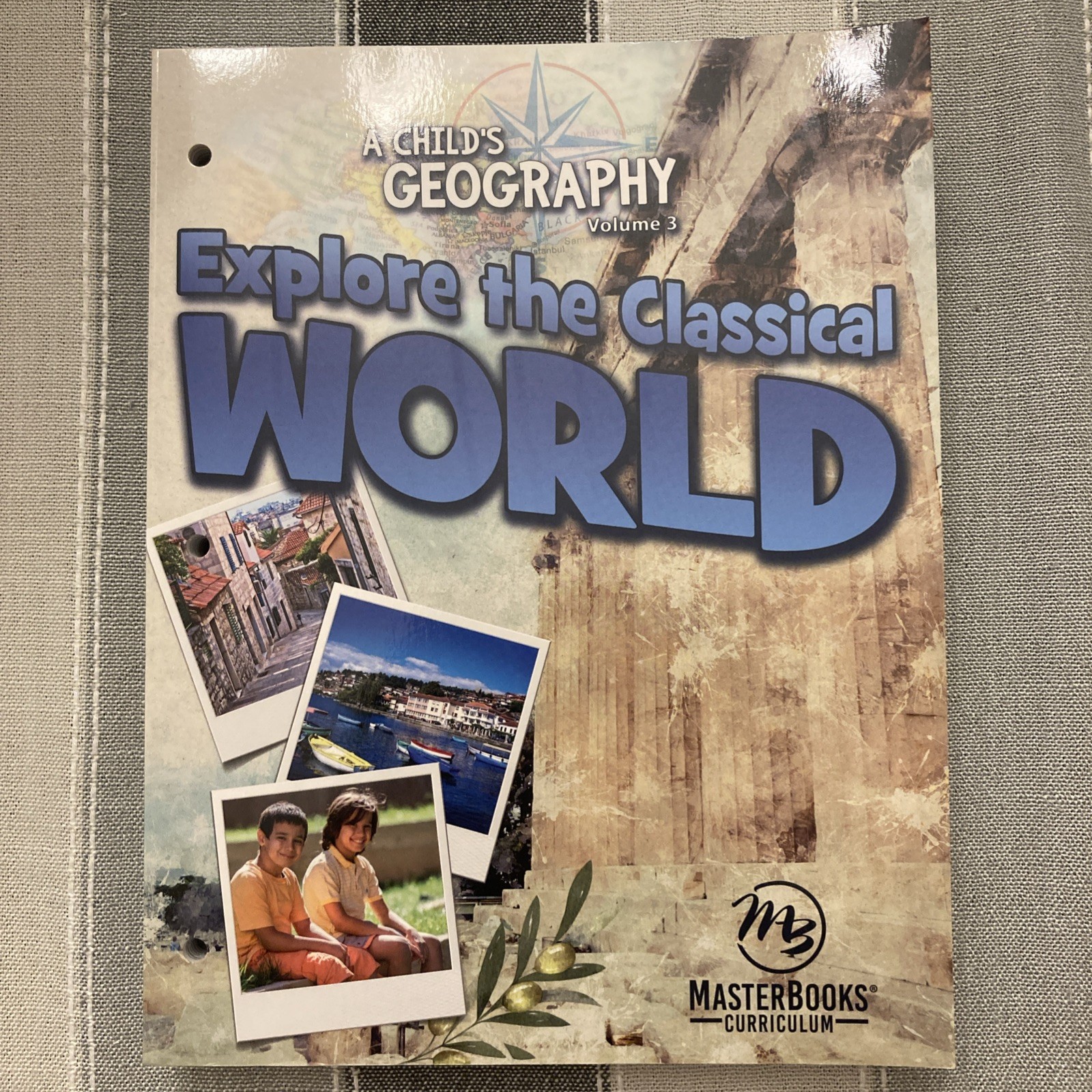 NEW A Child’s Geography Vol 3 EXPLORE THE CLASSICAL WORLD MasterBooks MB275-2 MB