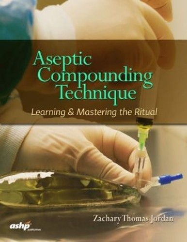 Zachary Thomas Jordan Aseptic Compounding Technique (Paperback) (UK IMPORT)
